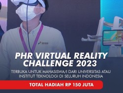 PHR Gelar Kompetisi “PHR Virtual Reality Challenge 2023” untuk Mahasiswa dan Mahasiswi di Indonesia